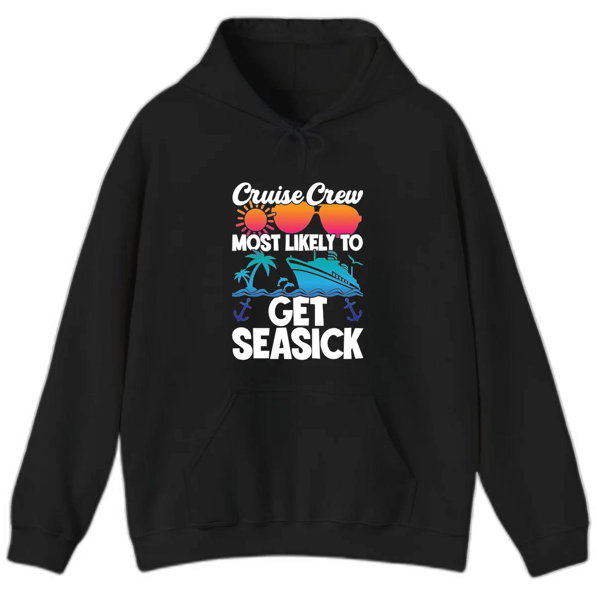 Cruise Crew Most Likely To Get Seasick Hoodie in Black