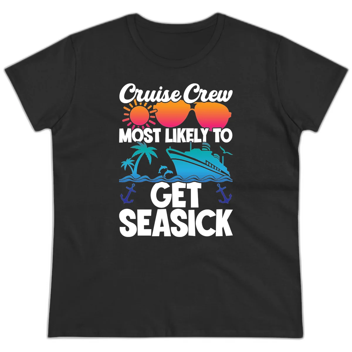 Cruise Crew Most Likely To Get Seasick Ladies Tee in Black