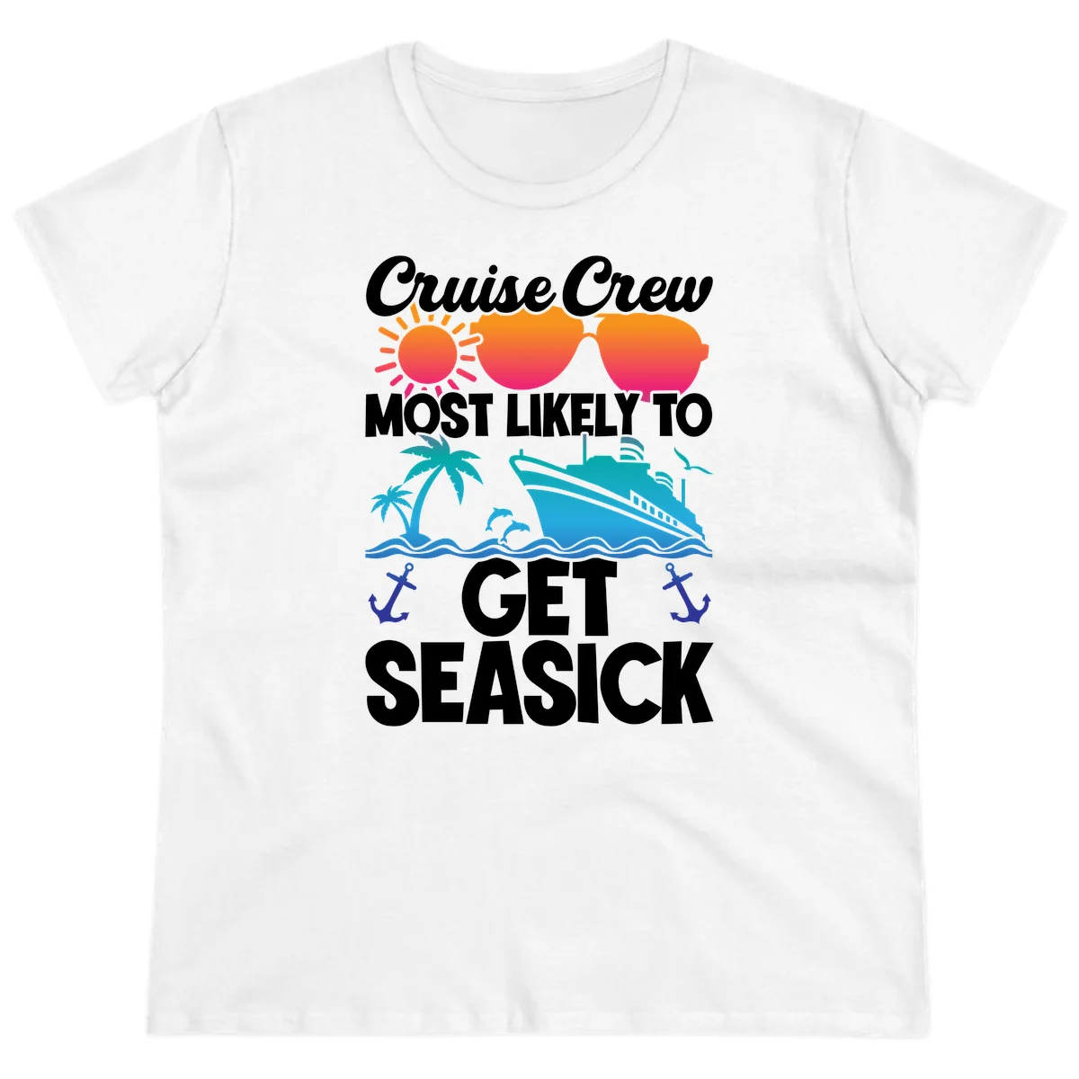 Cruise Crew Most Likely To Get Seasick Ladies Tee in White