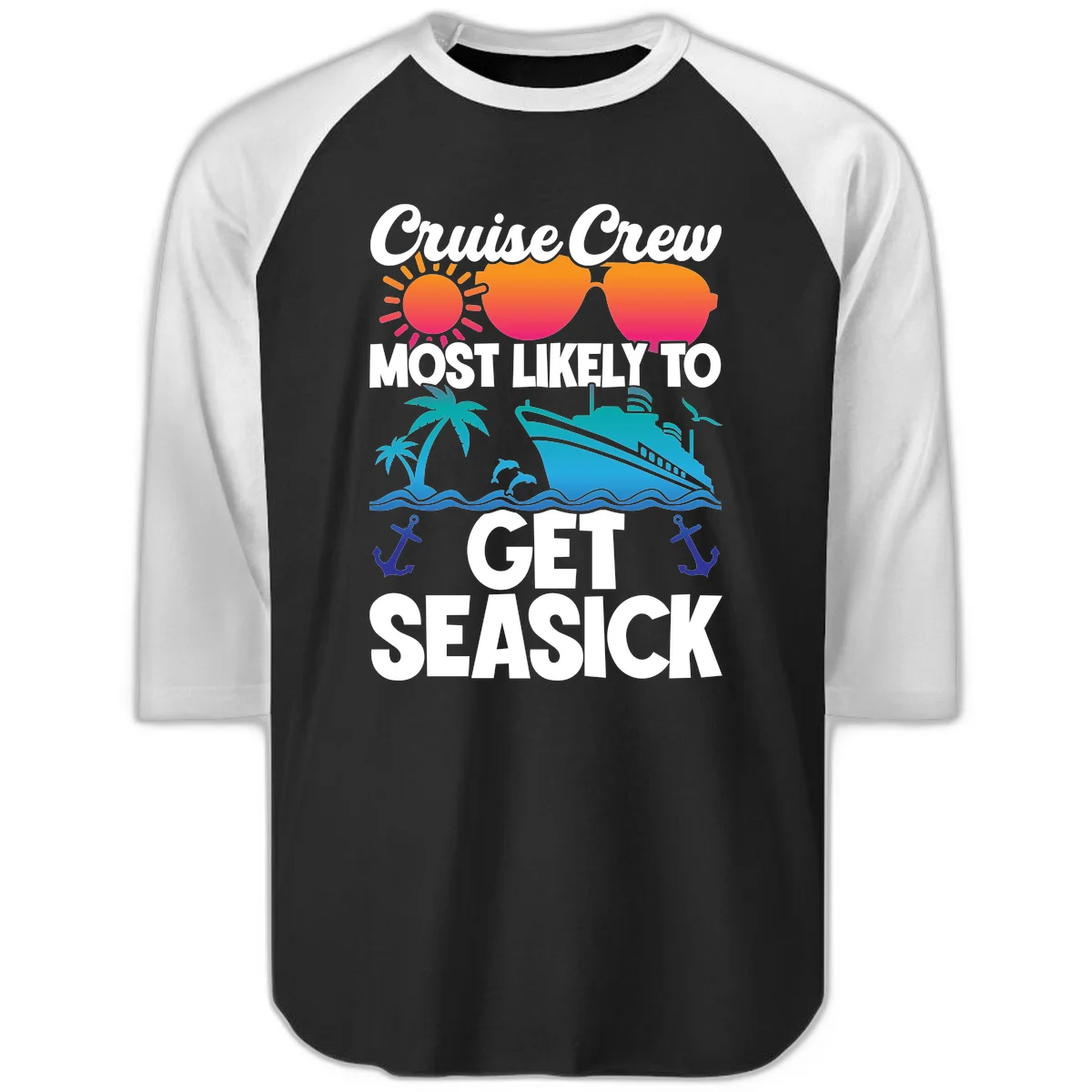 Cruise Crew Most Likely To Get Seasick Raglan 3/4 in Black White