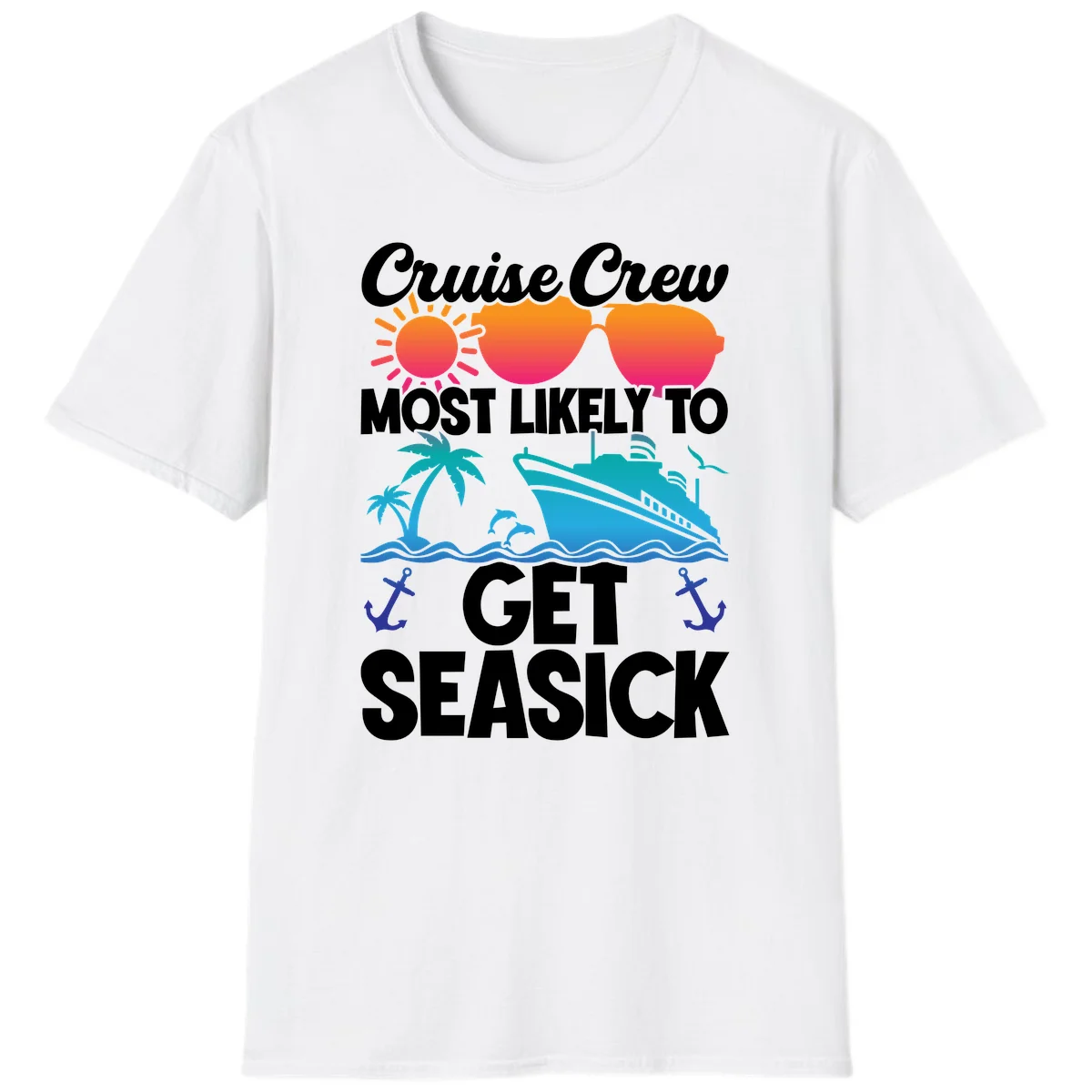 Cruise Crew Most Likely To Get Seasick T-Shirt in White