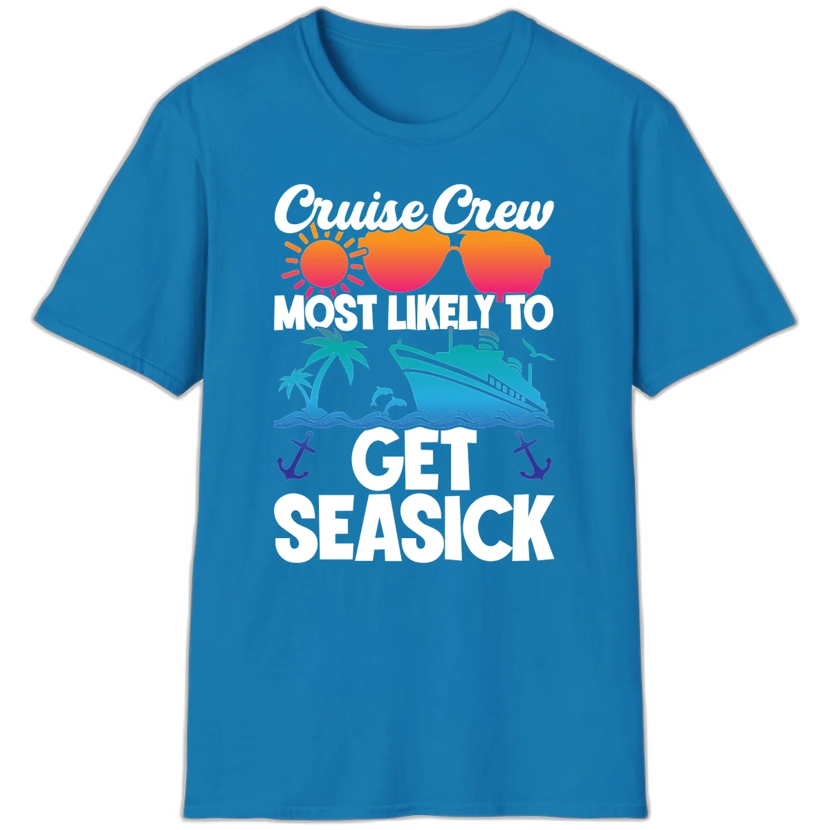Cruise Crew Most Likely To Get Seasick T-Shirt in Sapphire