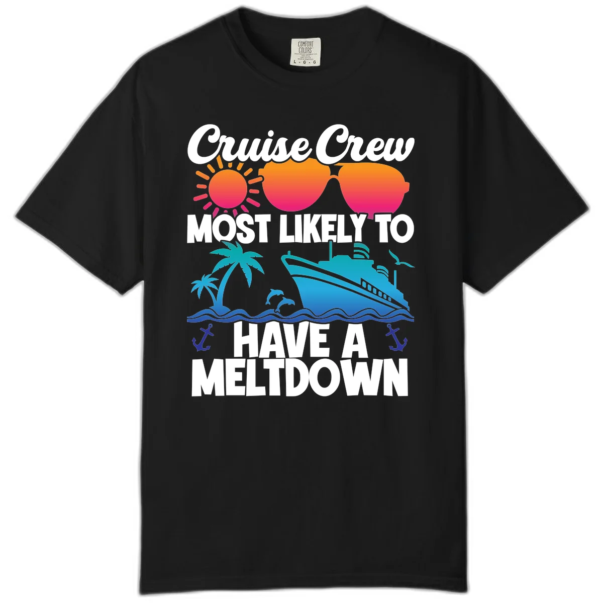 Cruise Crew Most Likely To Meltdown Comfort Color in Black