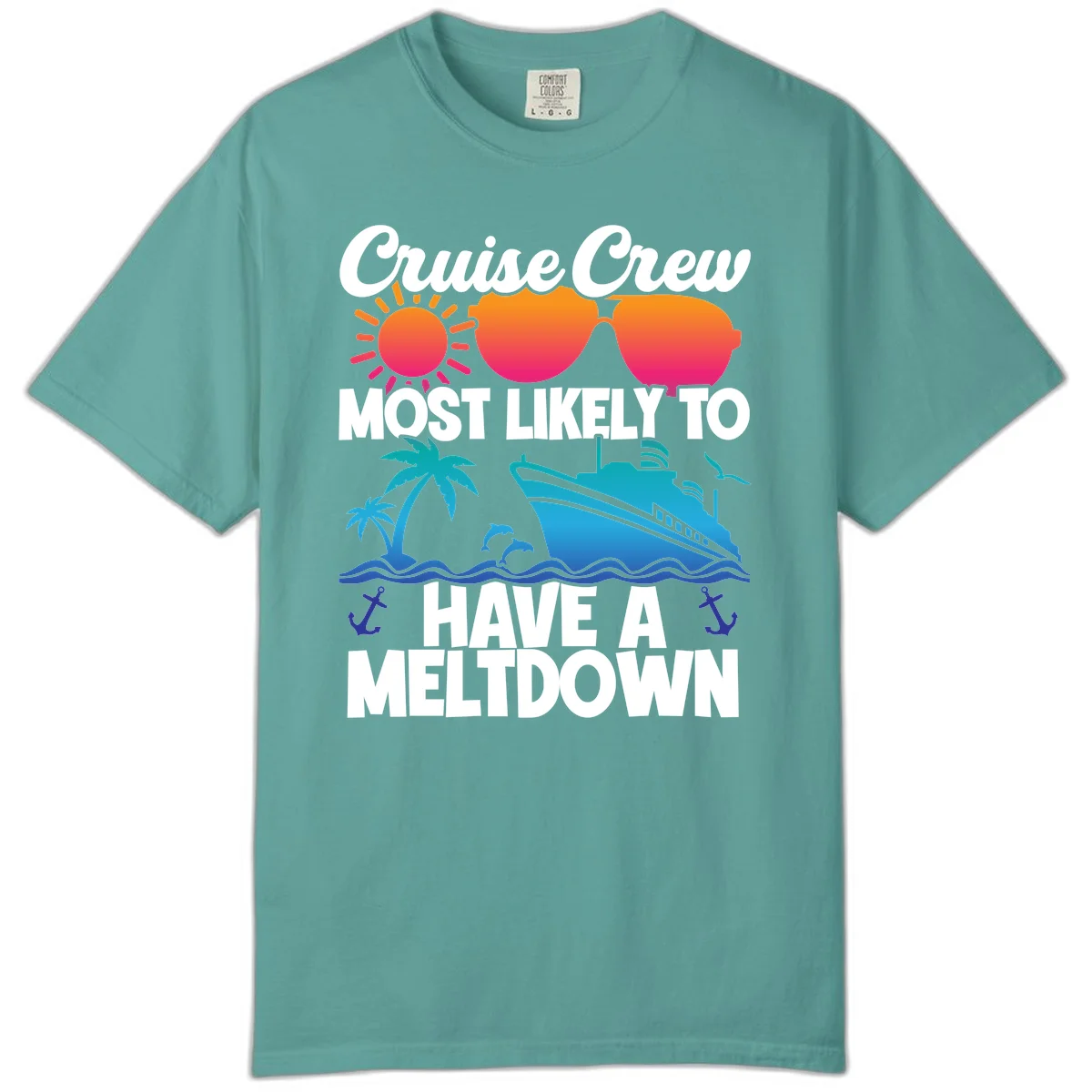 Cruise Crew Most Likely To Meltdown Comfort Color in Seafoam