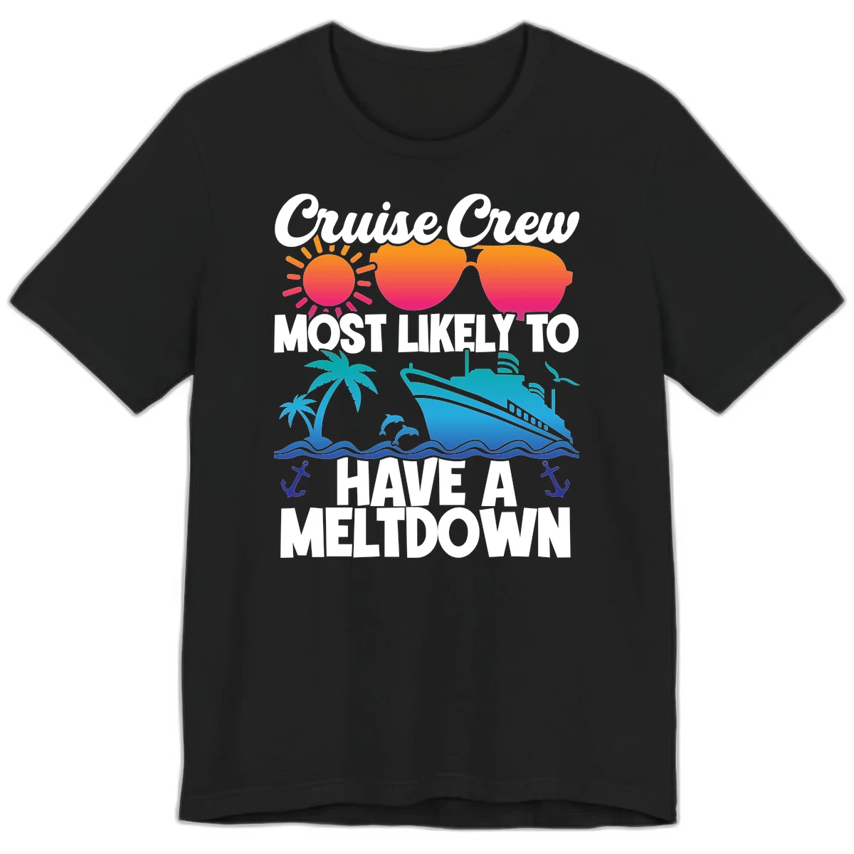 Cruise Crew Most Likely To Meltdown Premium T-Shirt in Black