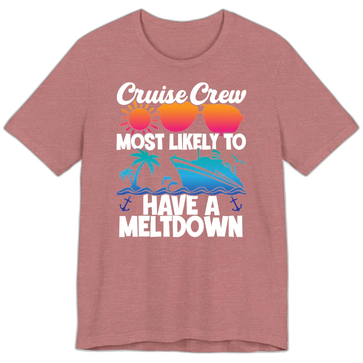 Cruise Crew Most Likely To Meltdown Premium T-Shirt in Heather Mauve