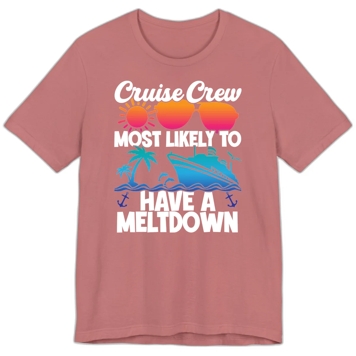 Cruise Crew Most Likely To Meltdown Premium T-Shirt in Mauve