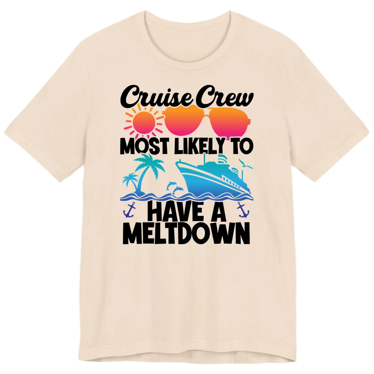 Cruise Crew Most Likely To Meltdown Premium T-Shirt in Soft Cream