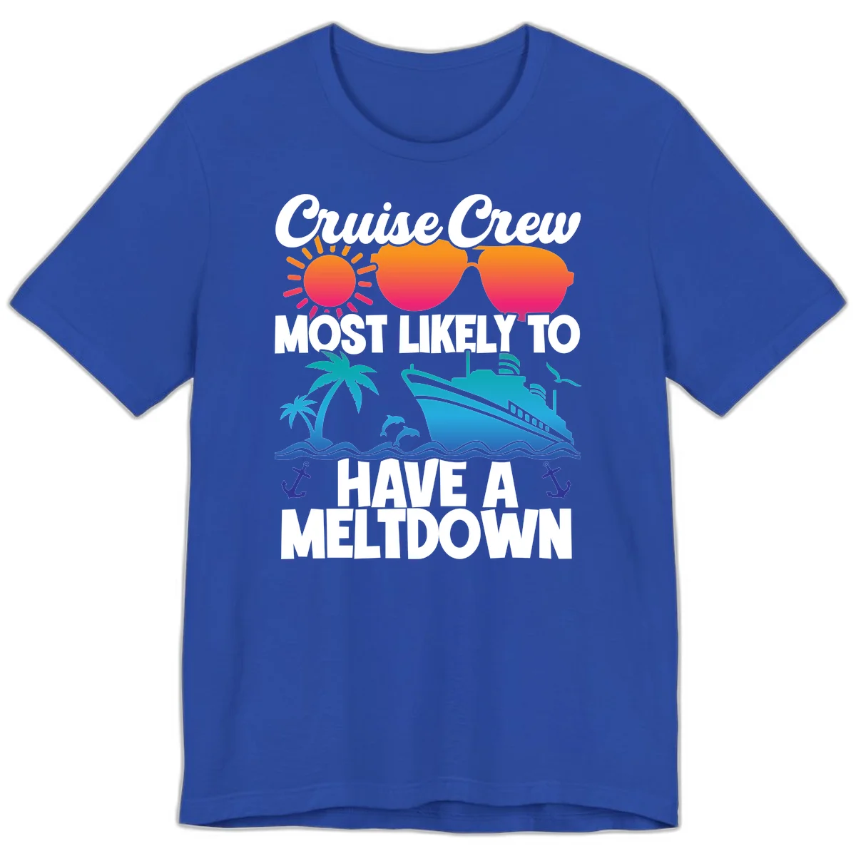 Cruise Crew Most Likely To Meltdown Premium T-Shirt in True Royal
