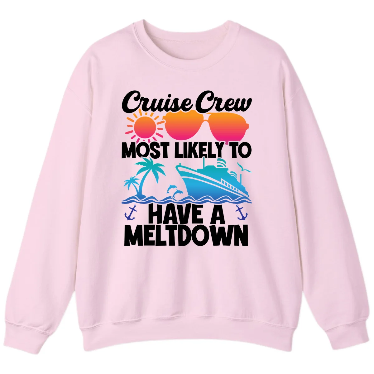 Cruise Crew Most Likely To Meltdown Sweatshirt in Light Pink