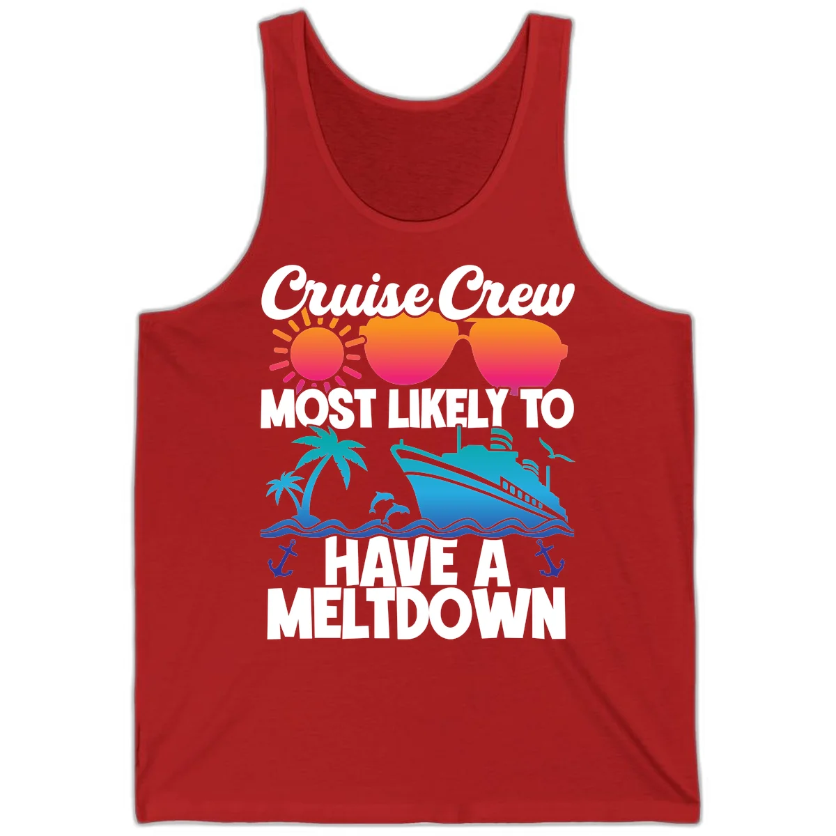 Cruise Crew Most Likely To Meltdown Tank in Red