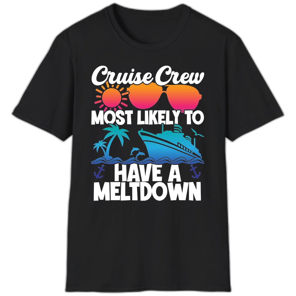 Cruise Crew Most Likely To Meltdown T-Shirt in Black