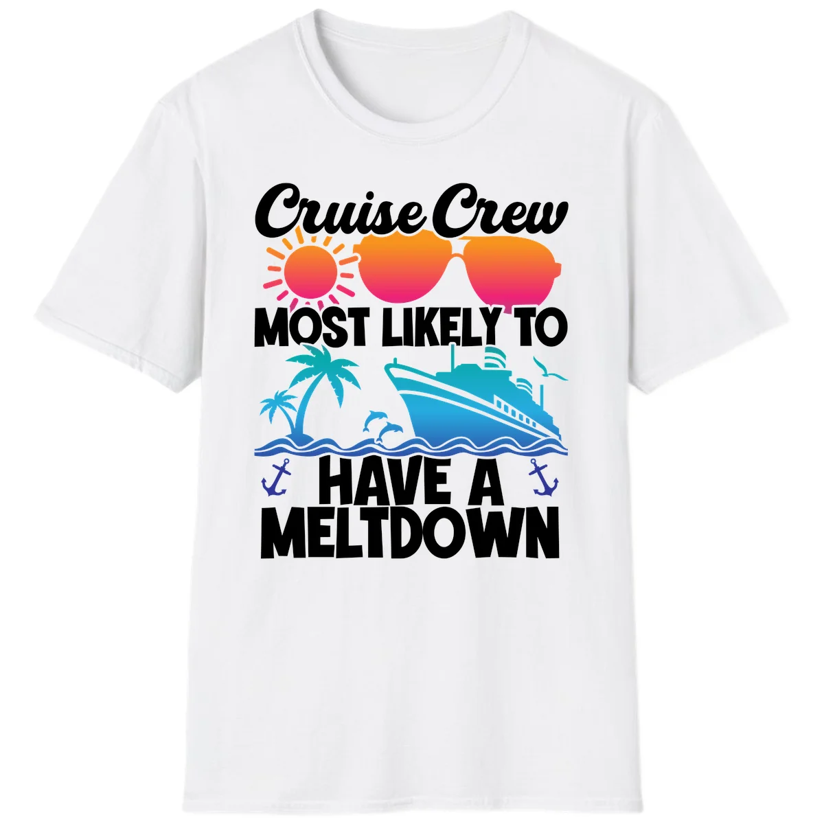 Cruise Crew Most Likely To Meltdown T-Shirt in White