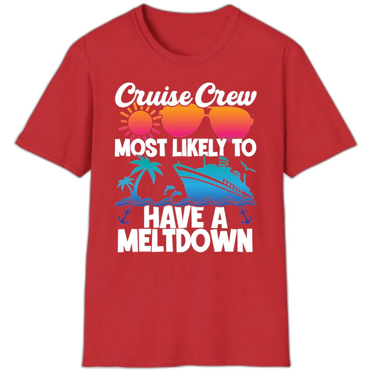 Cruise Crew Most Likely To Meltdown T-Shirt in Red