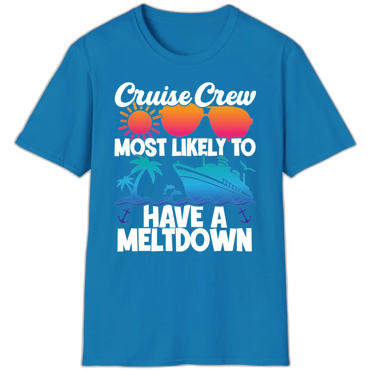 Cruise Crew Most Likely To Meltdown T-Shirt in Sapphire
