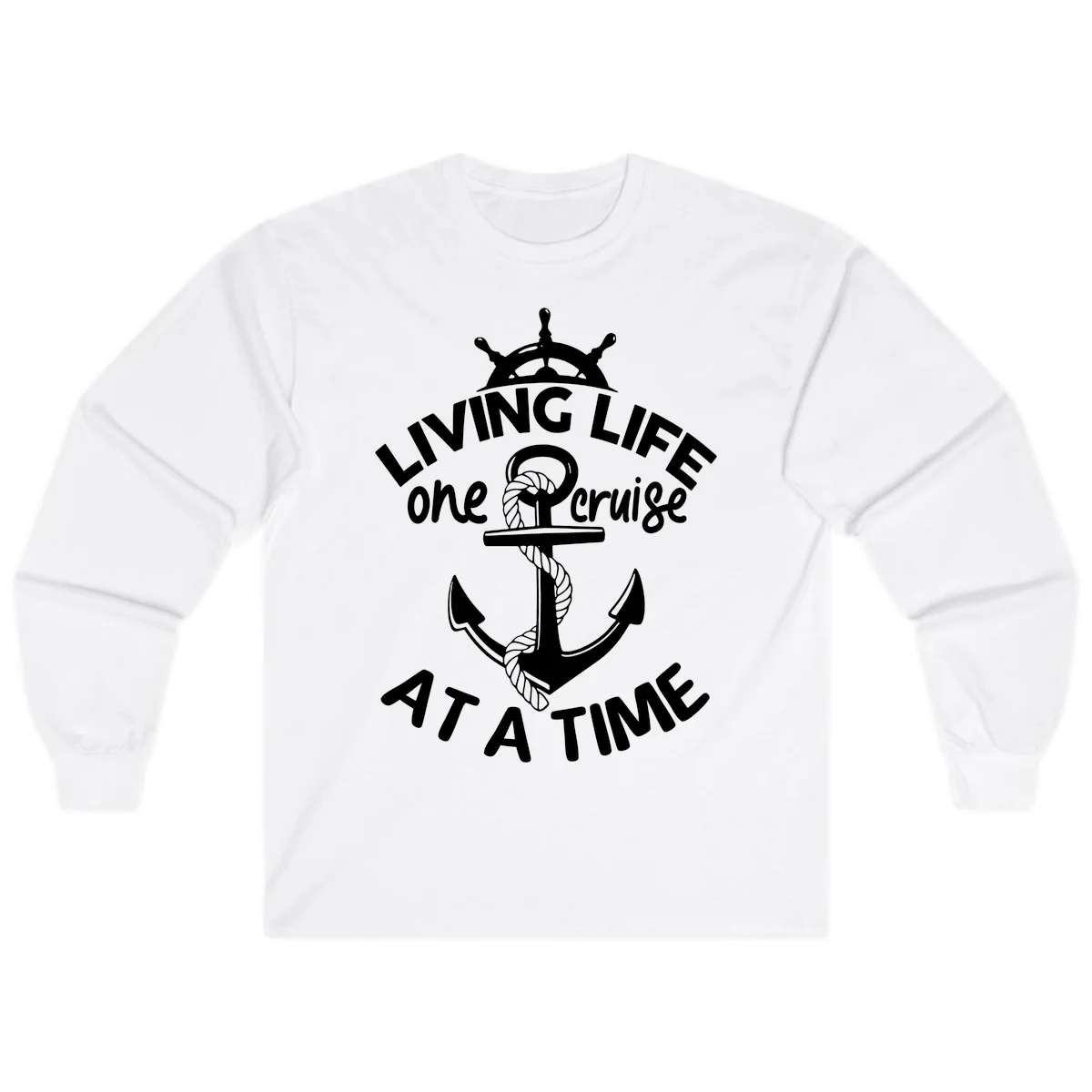Living Life One Cruise At A Time Long Sleeve in White