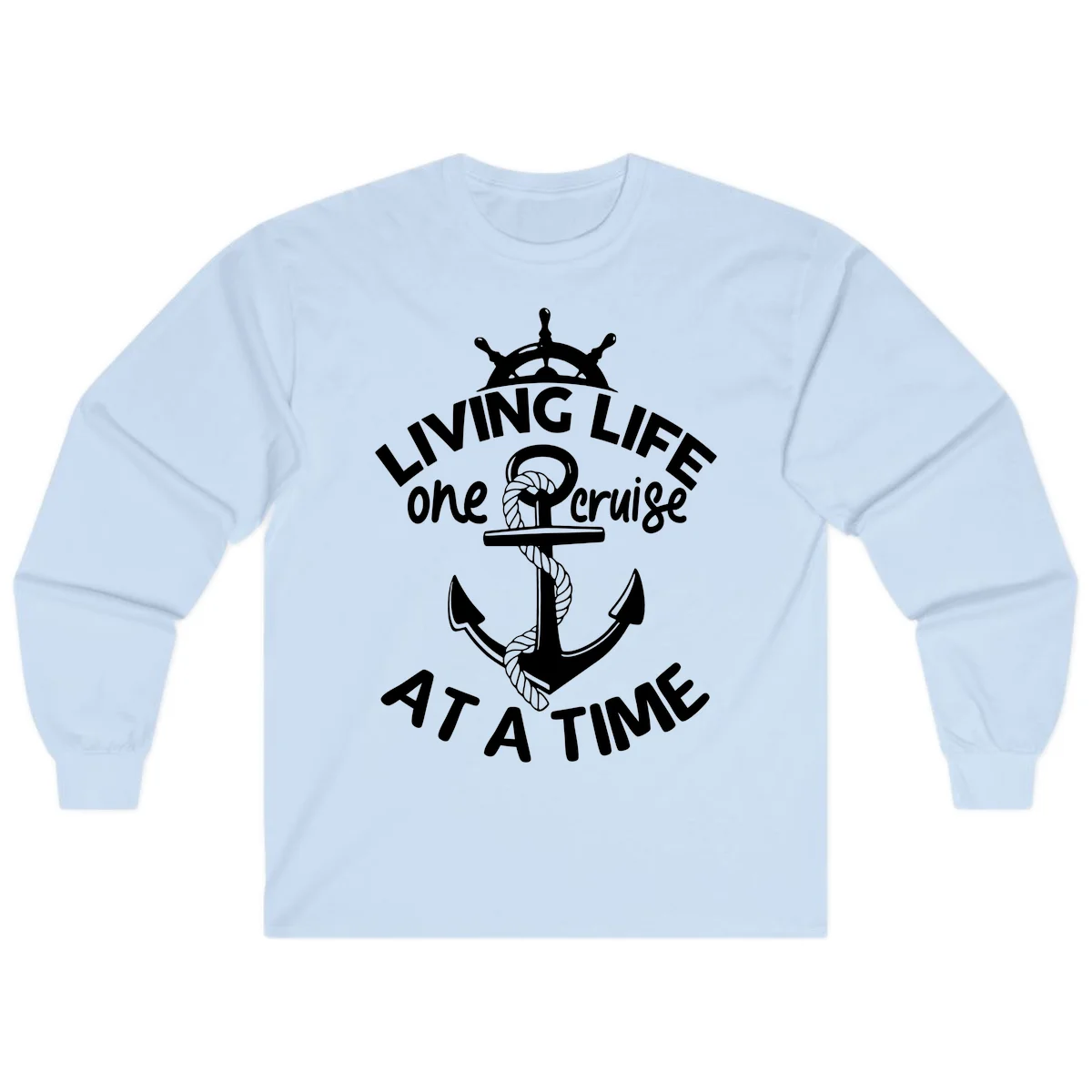 Living Life One Cruise At A Time Long Sleeve in Light Blue