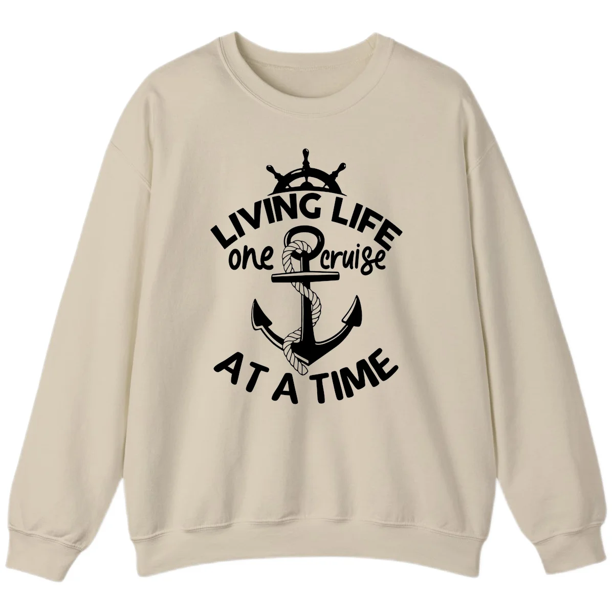 Living Life One Cruise At A Time Sweatshirt in Sand