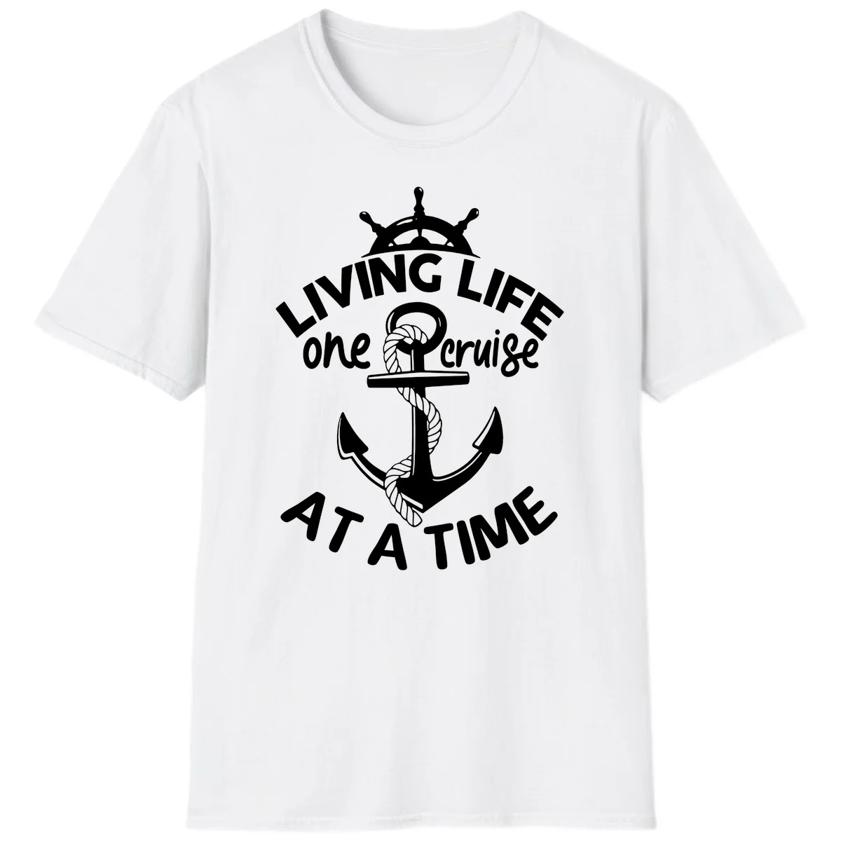 Living Life One Cruise At A Time T-Shirt in White