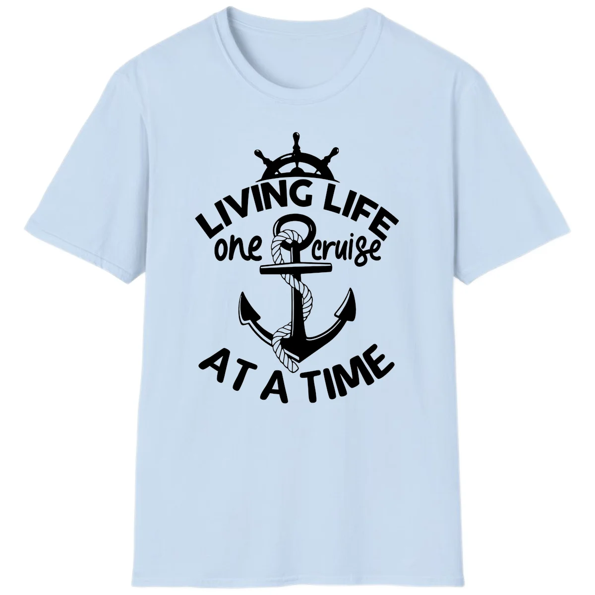 Living Life One Cruise At A Time T-Shirt in Light Blue