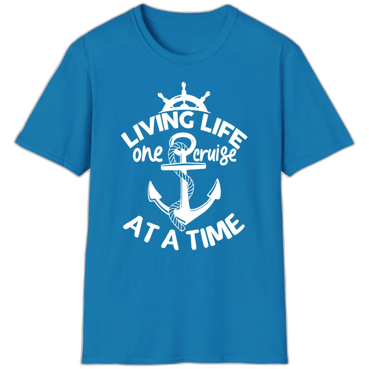 Living Life One Cruise At A Time T-Shirt in Sapphire