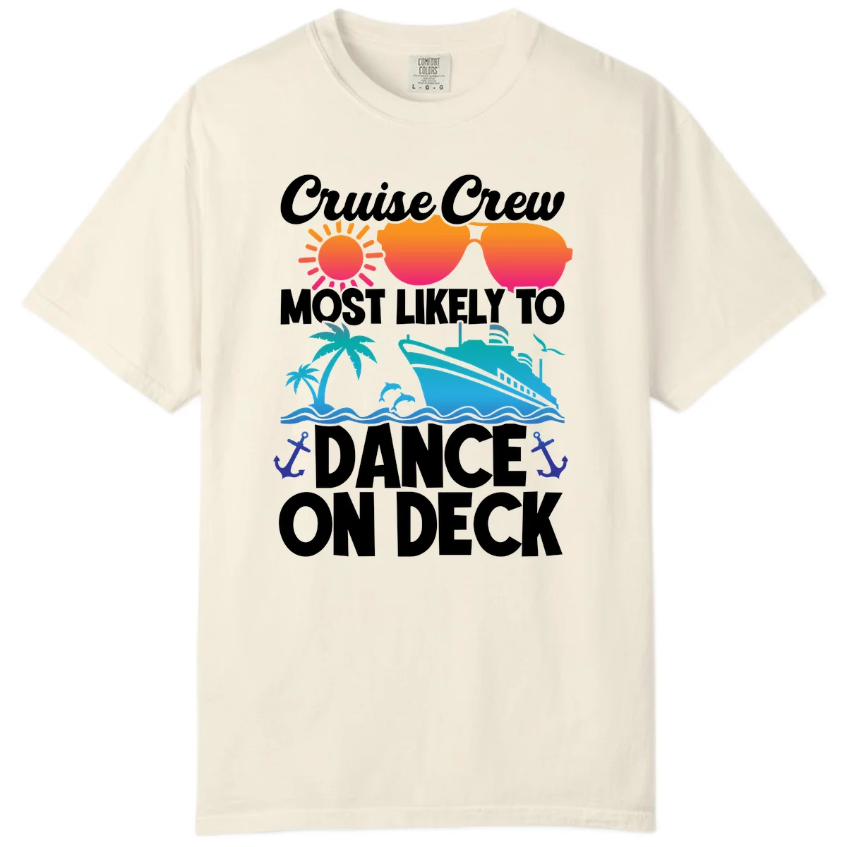 Cruise Crew Most Likely To Dance On Deck Comfort Color in Ivory