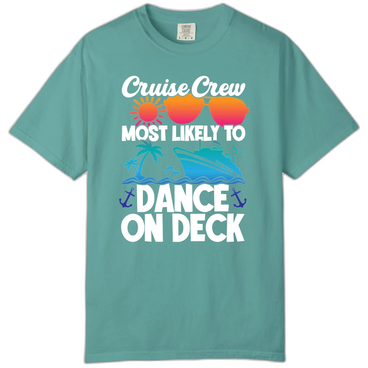 Cruise Crew Most Likely To Dance On Deck Comfort Color in Seafoam