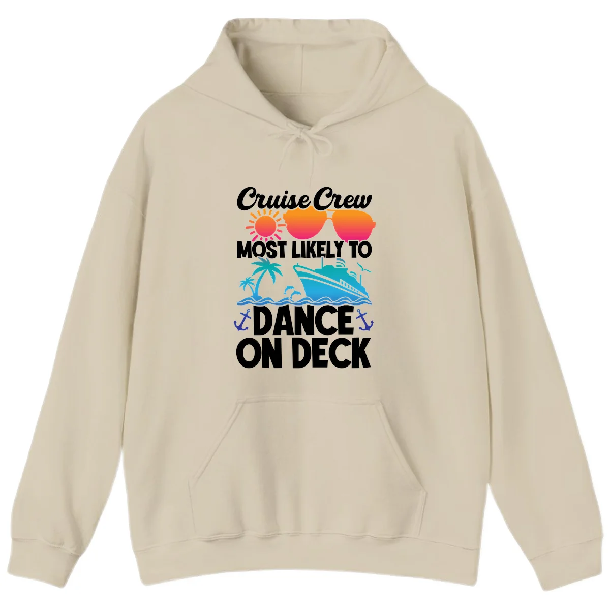 Cruise Crew Most Likely To Dance On Deck Hoodie in Sand