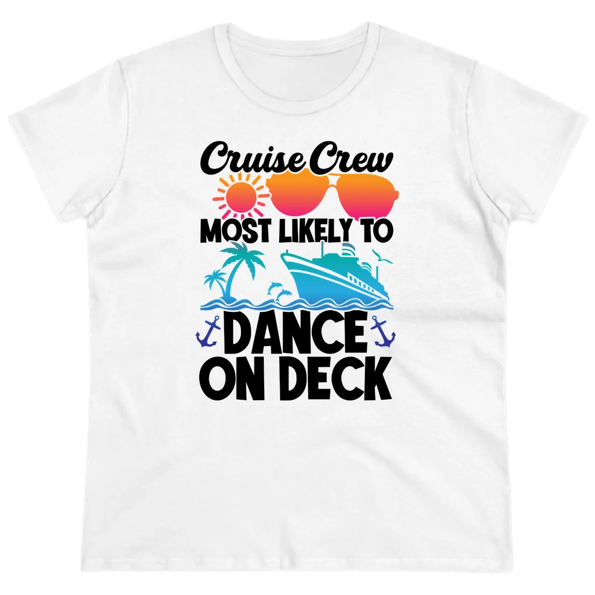 Cruise Crew Most Likely To Dance On Deck Ladies Tee in White