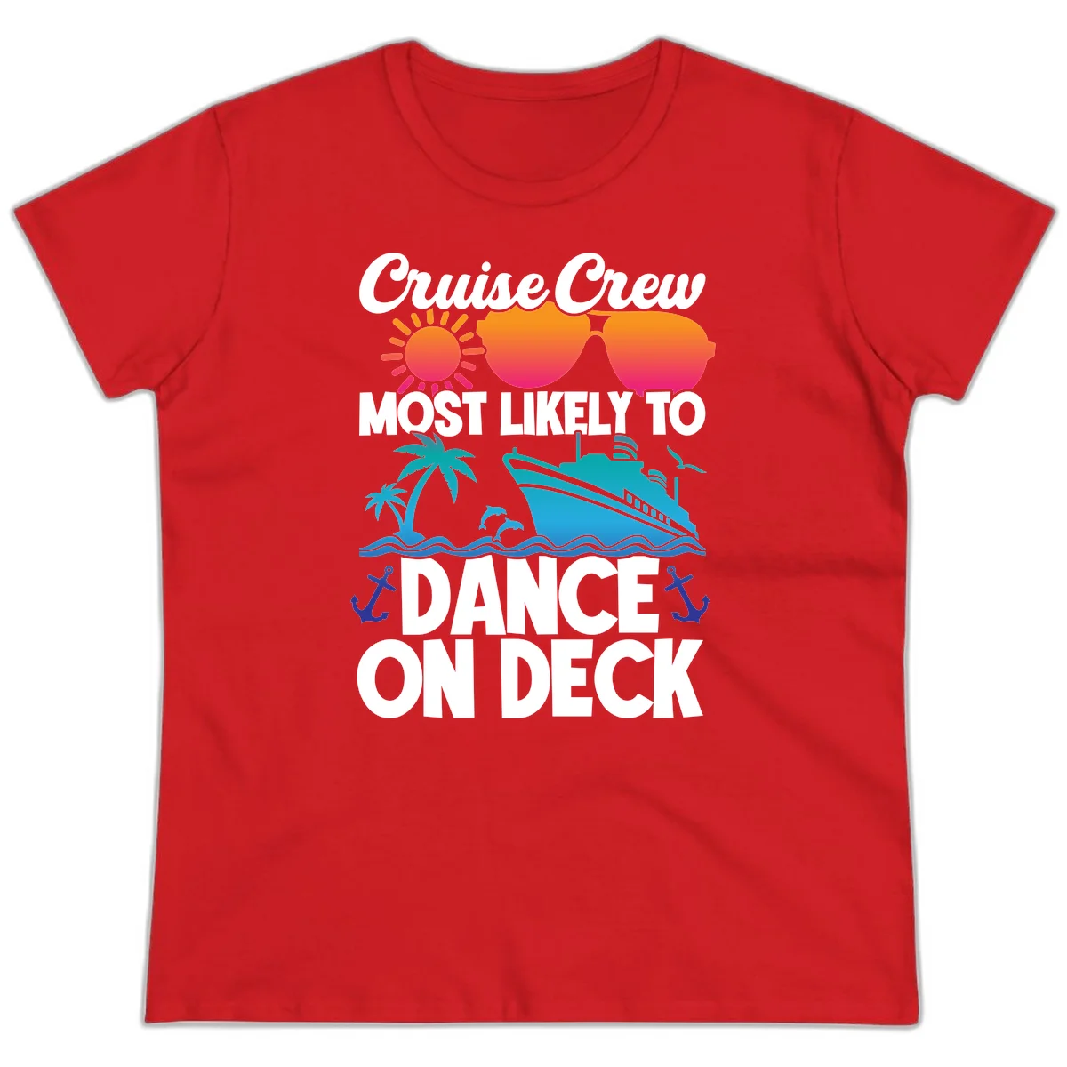 Cruise Crew Most Likely To Dance On Deck Ladies Tee in Red
