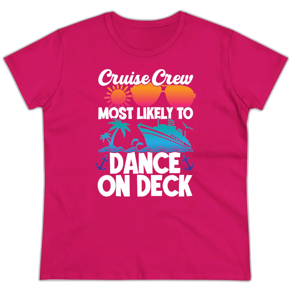 Cruise Crew Most Likely To Dance On Deck Ladies Tee in Heliconia