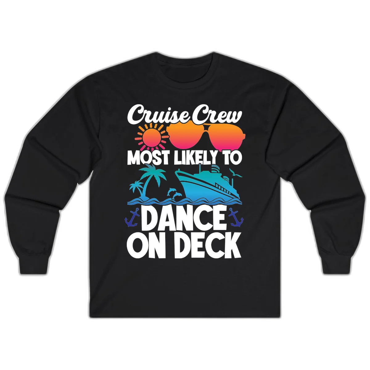 Cruise Crew Most Likely To Dance On Deck Long Sleeve in Black