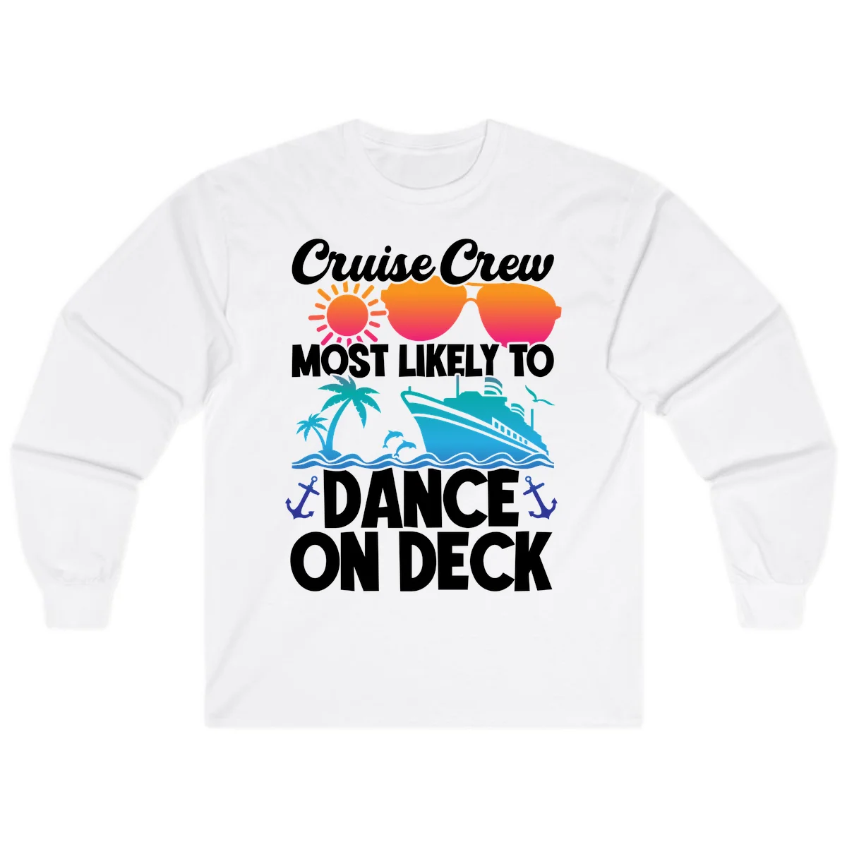 Cruise Crew Most Likely To Dance On Deck Long Sleeve in White