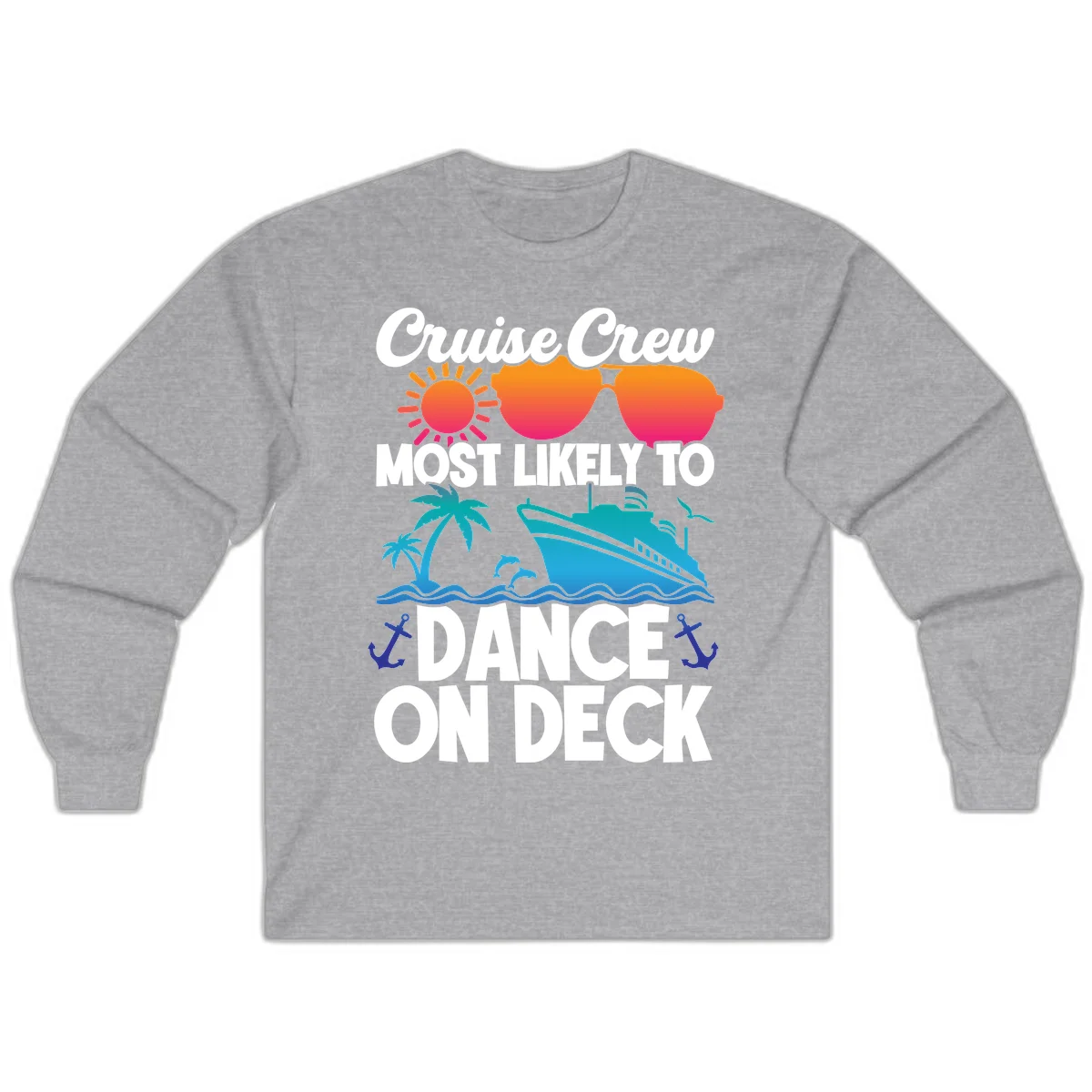 Cruise Crew Most Likely To Dance On Deck Long Sleeve in Sport Grey