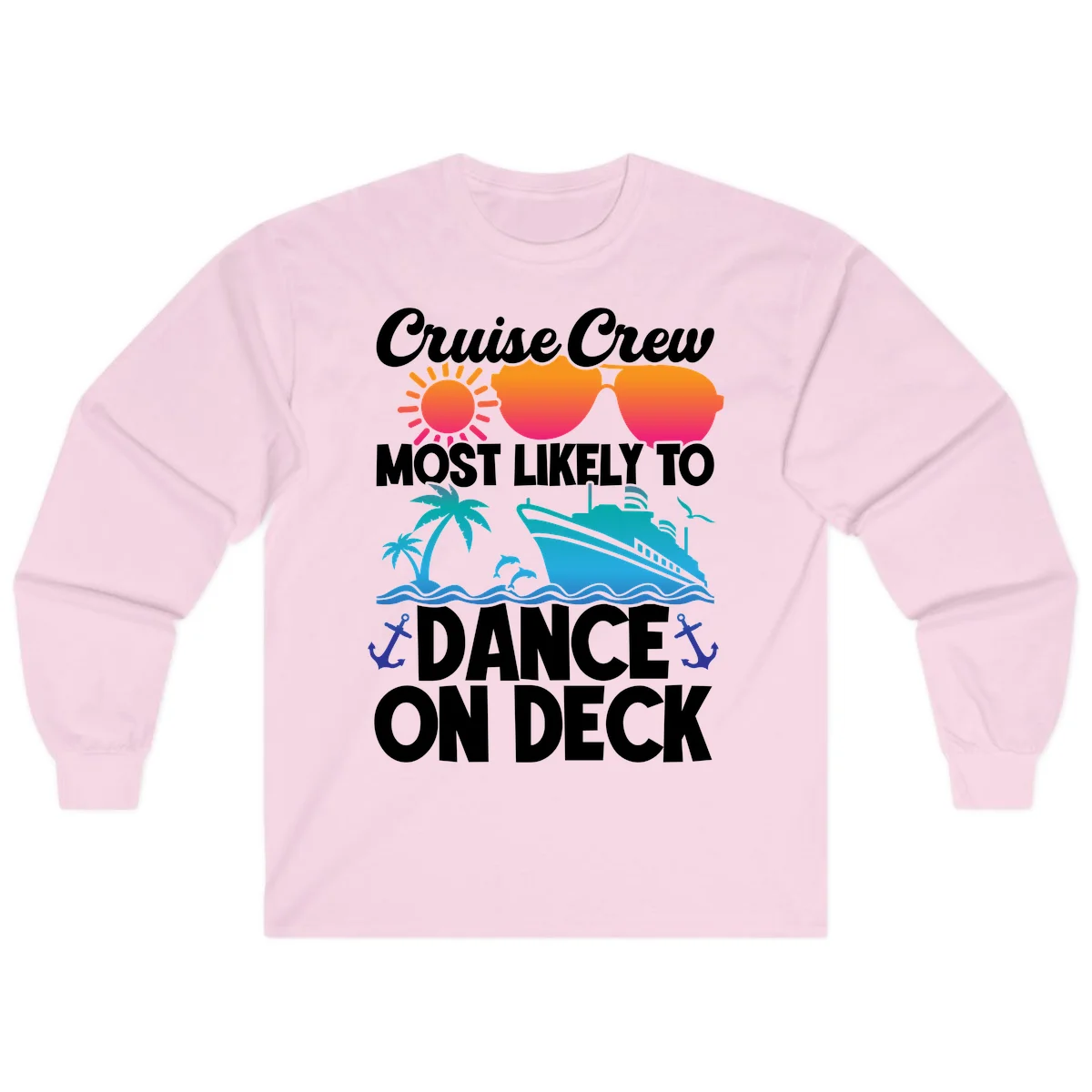 Cruise Crew Most Likely To Dance On Deck Long Sleeve in Light Pink