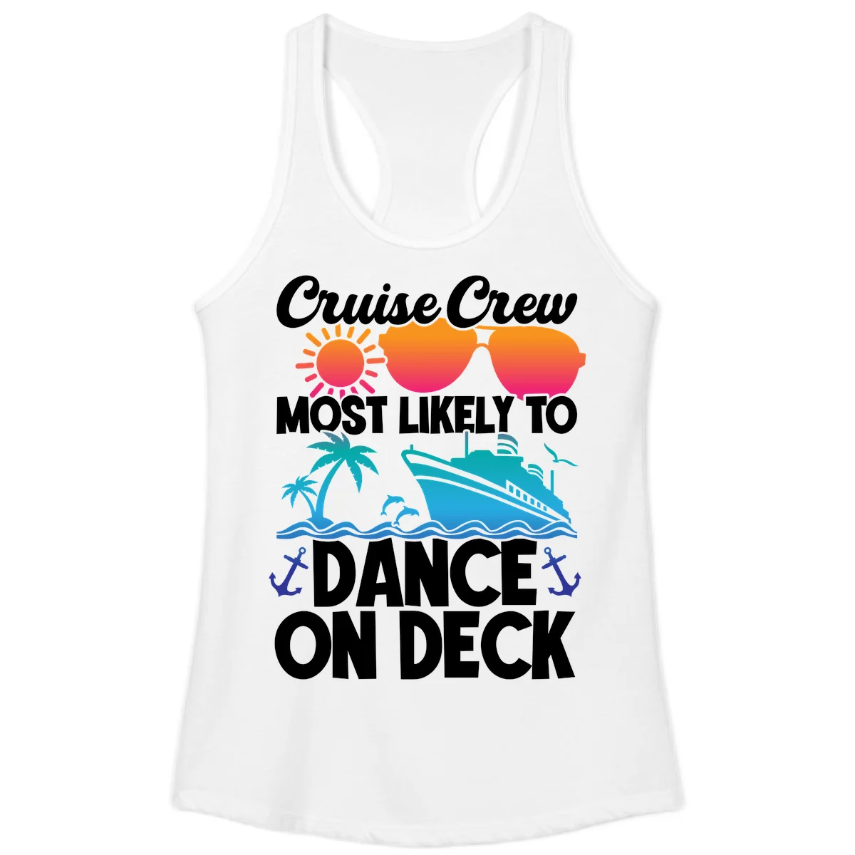 Cruise Crew Most Likely To Dance On Deck Ladies Tank in White