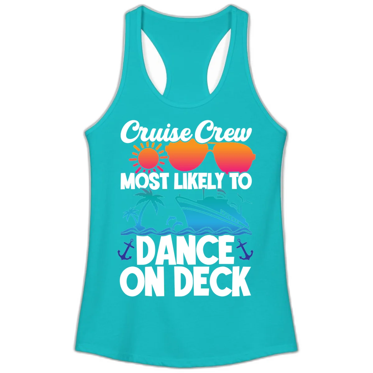 Cruise Crew Most Likely To Dance On Deck Ladies Tank in Tahiti Blue