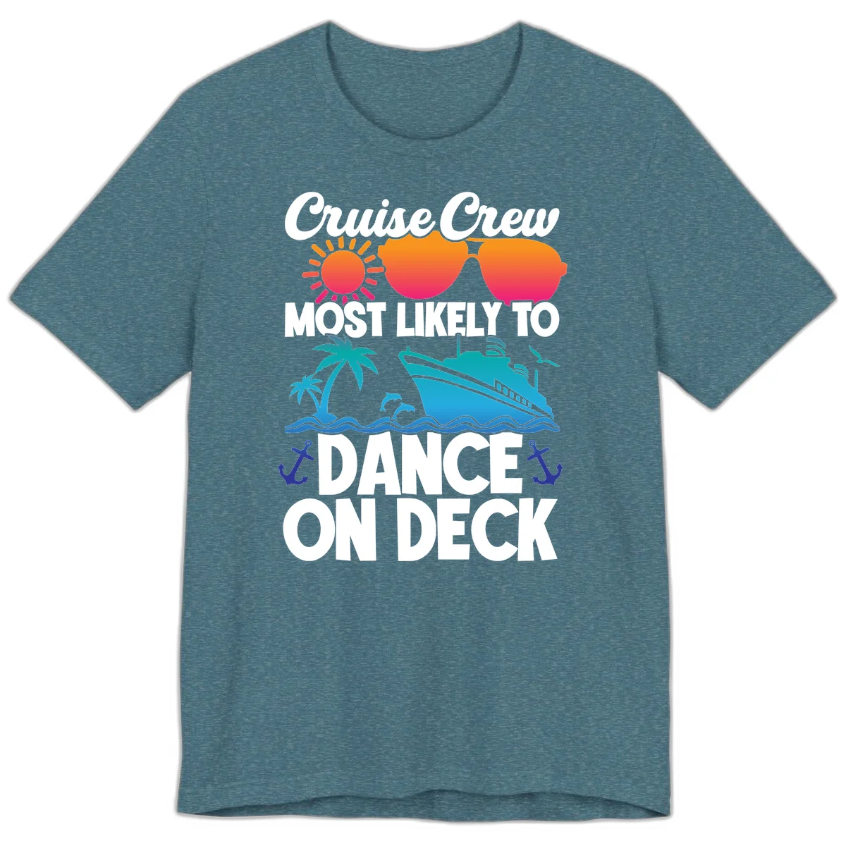 Cruise Crew Most Likely To Dance On Deck Premium T-Shirt in Heather Deep Teal