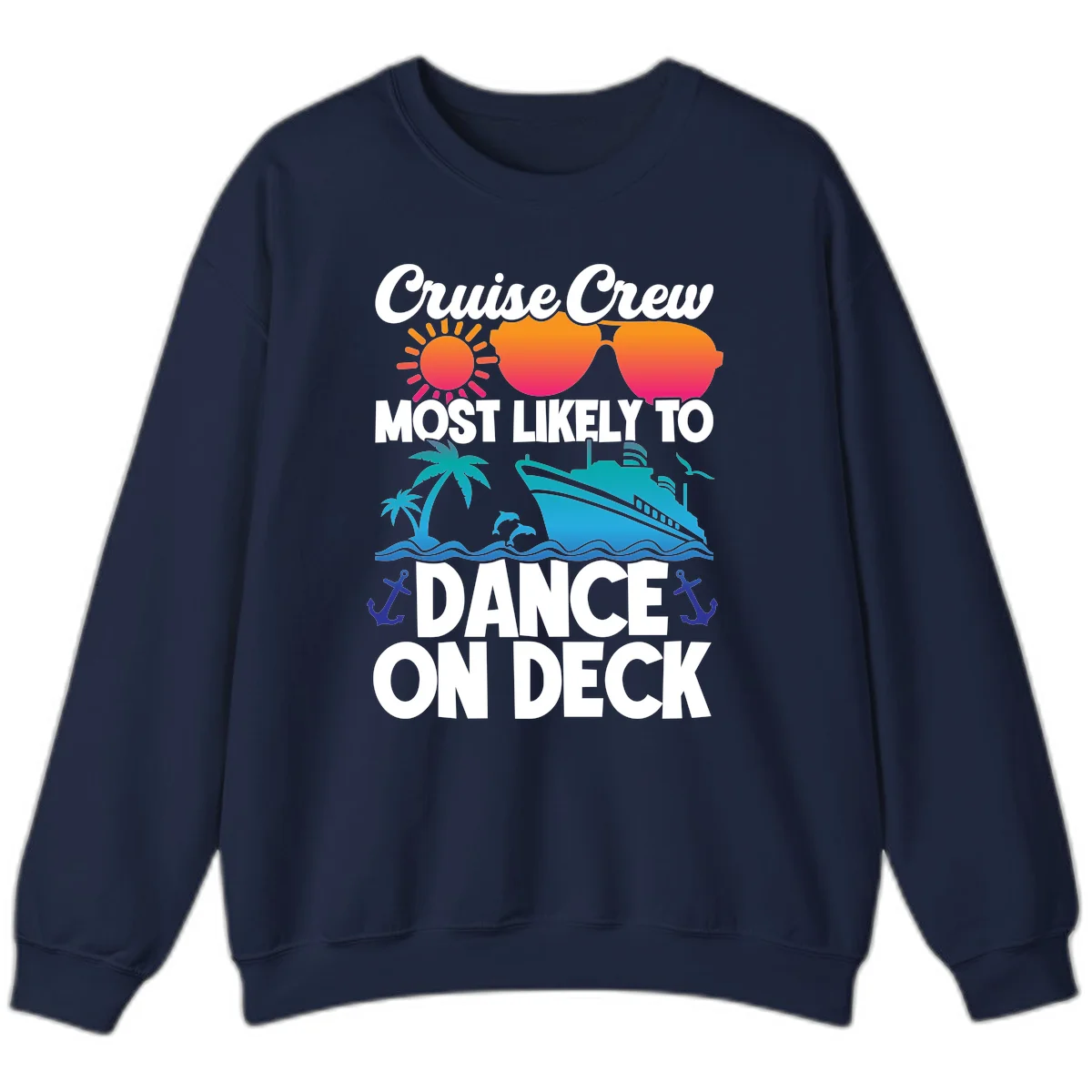 Cruise Crew Most Likely To Dance On Deck Sweatshirt in Navy