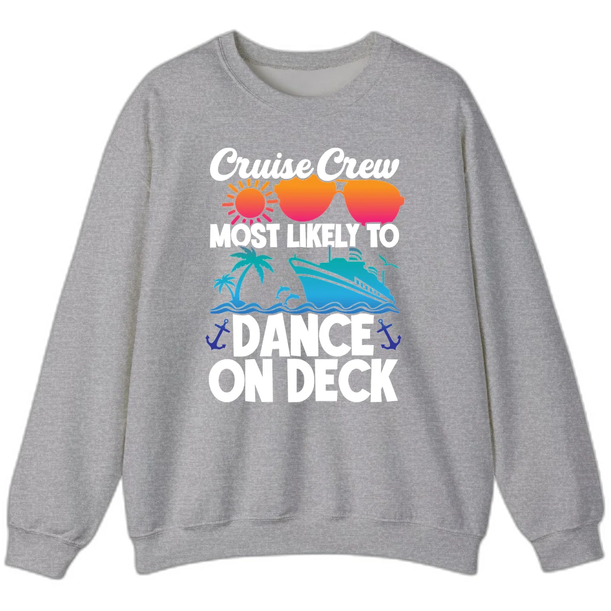 Cruise Crew Most Likely To Dance On Deck Sweatshirt in Sport Grey