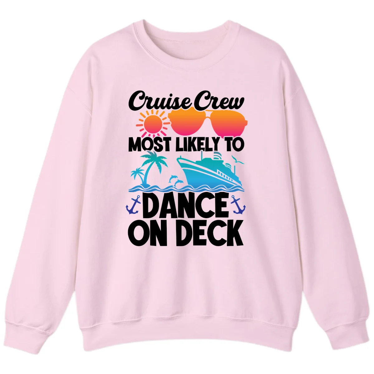 Cruise Crew Most Likely To Dance On Deck Sweatshirt in Light Pink