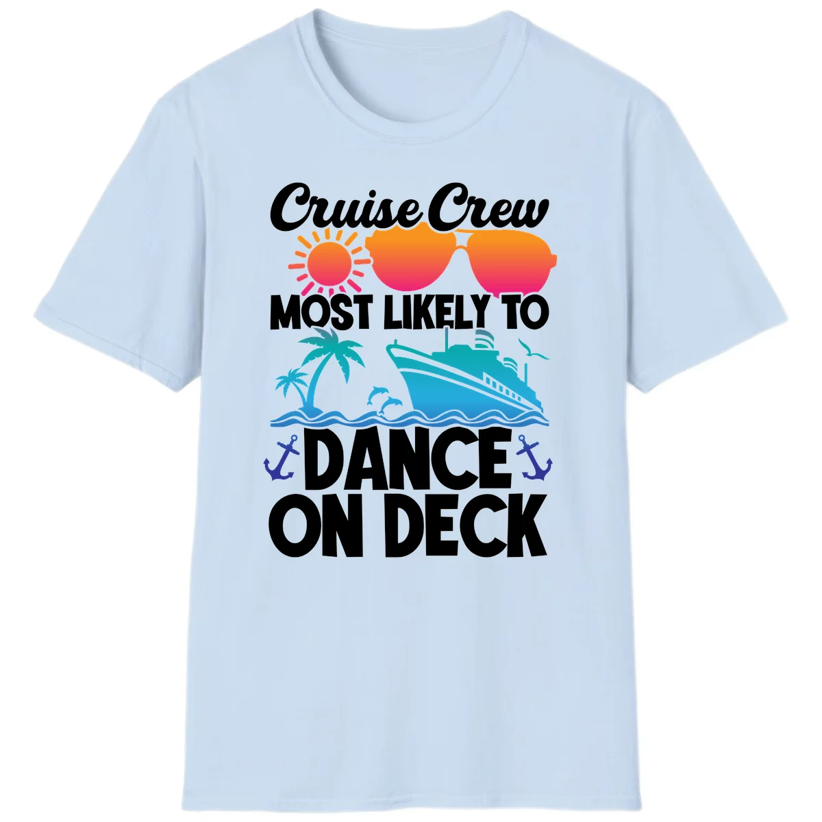 Cruise Crew Most Likely To Dance On Deck T-Shirt in Light Blue