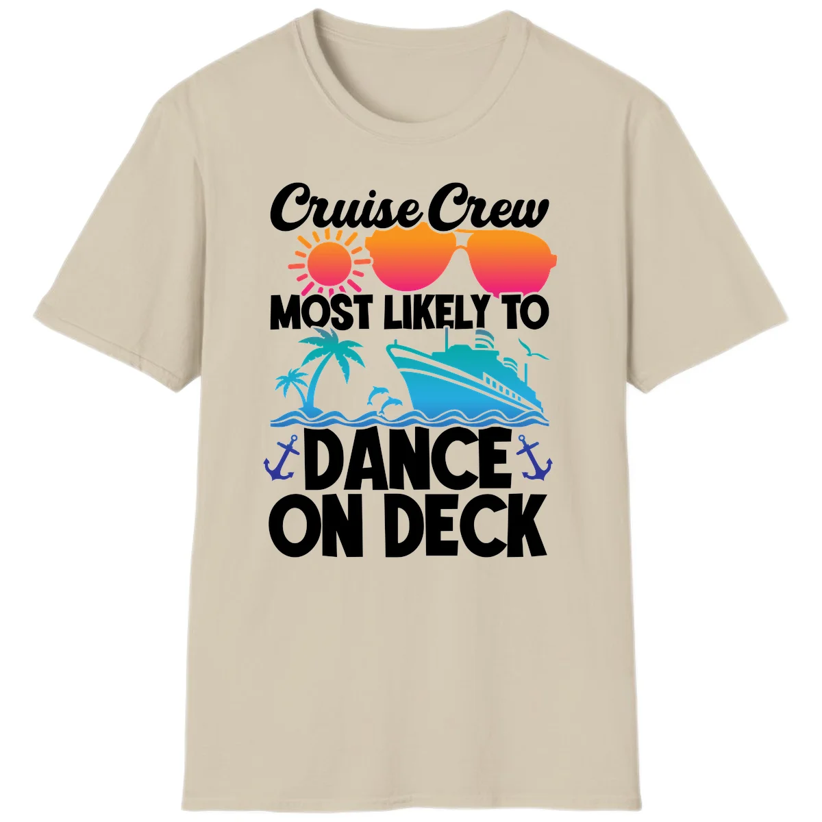 Cruise Crew Most Likely To Dance On Deck T-Shirt in Sand