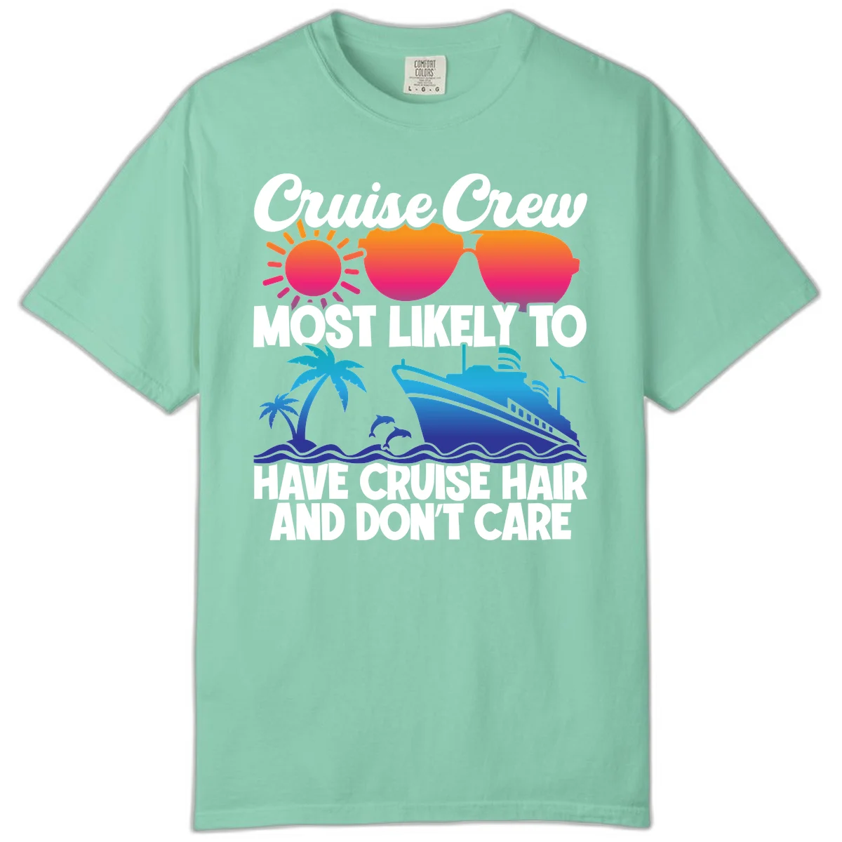 Cruise Crew Most Likely To Have Cruise Hair Comfort Color in Island Reef