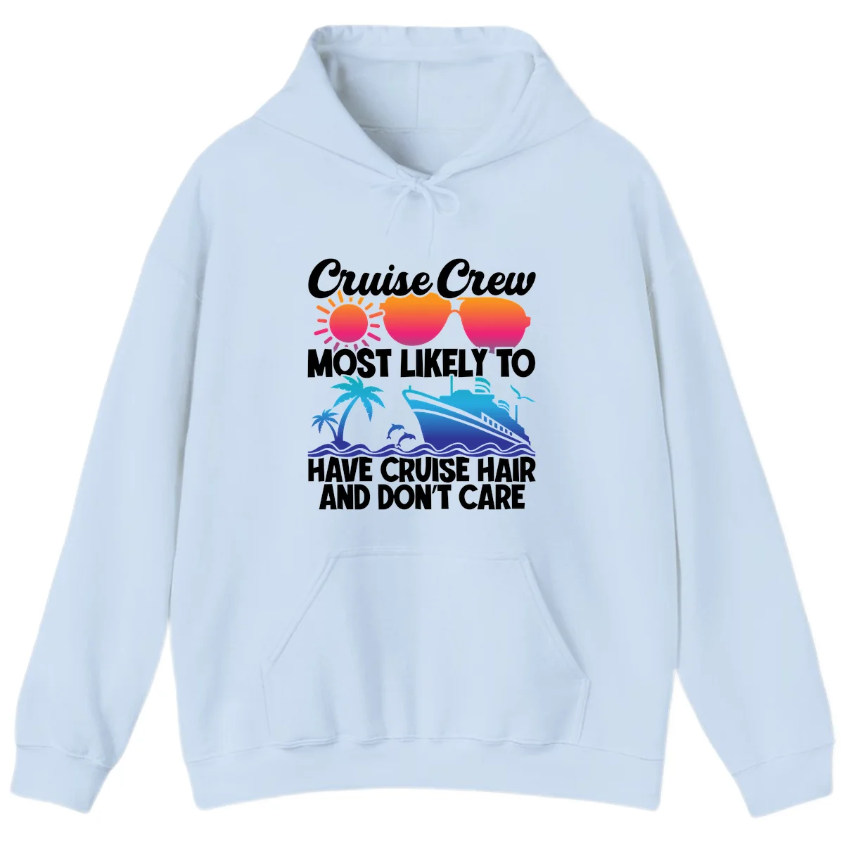 Cruise Crew Most Likely To Have Cruise Hair Hoodie in Light Blue