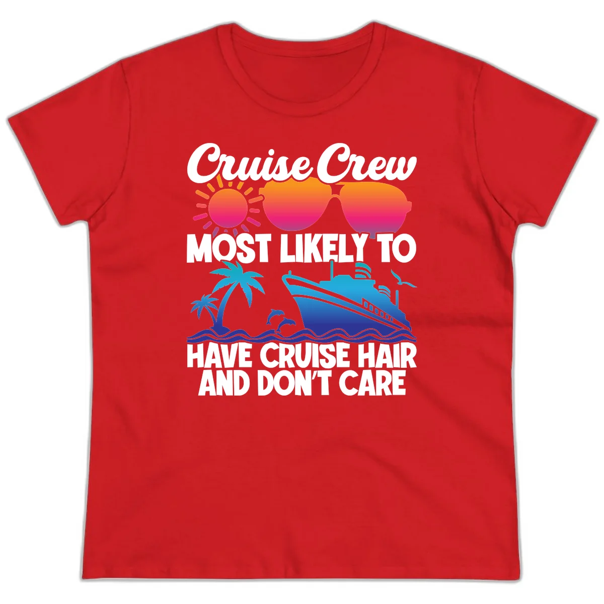 Cruise Crew Most Likely To Have Cruise Hair Ladies Tee in Red