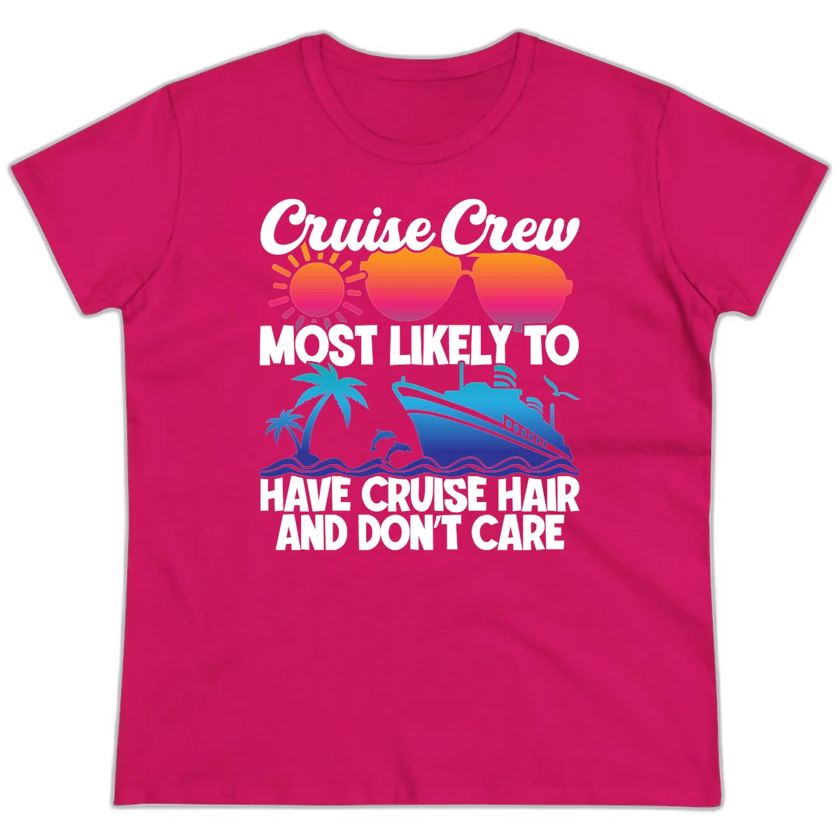 Cruise Crew Most Likely To Have Cruise Hair Ladies Tee in Heliconia