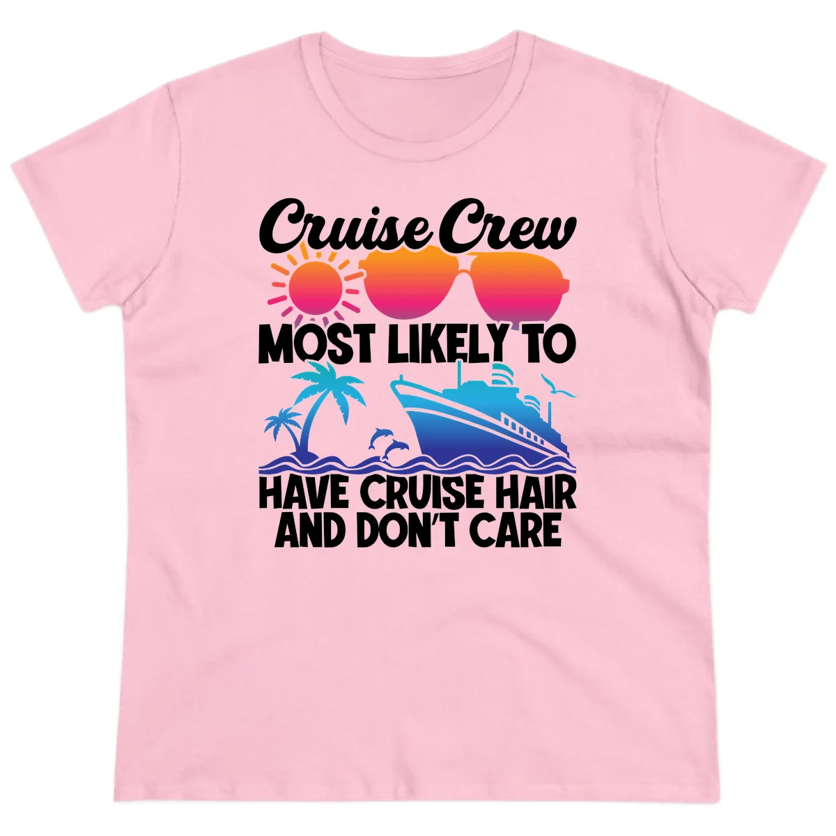 Cruise Crew Most Likely To Have Cruise Hair Ladies Tee in Light Pink