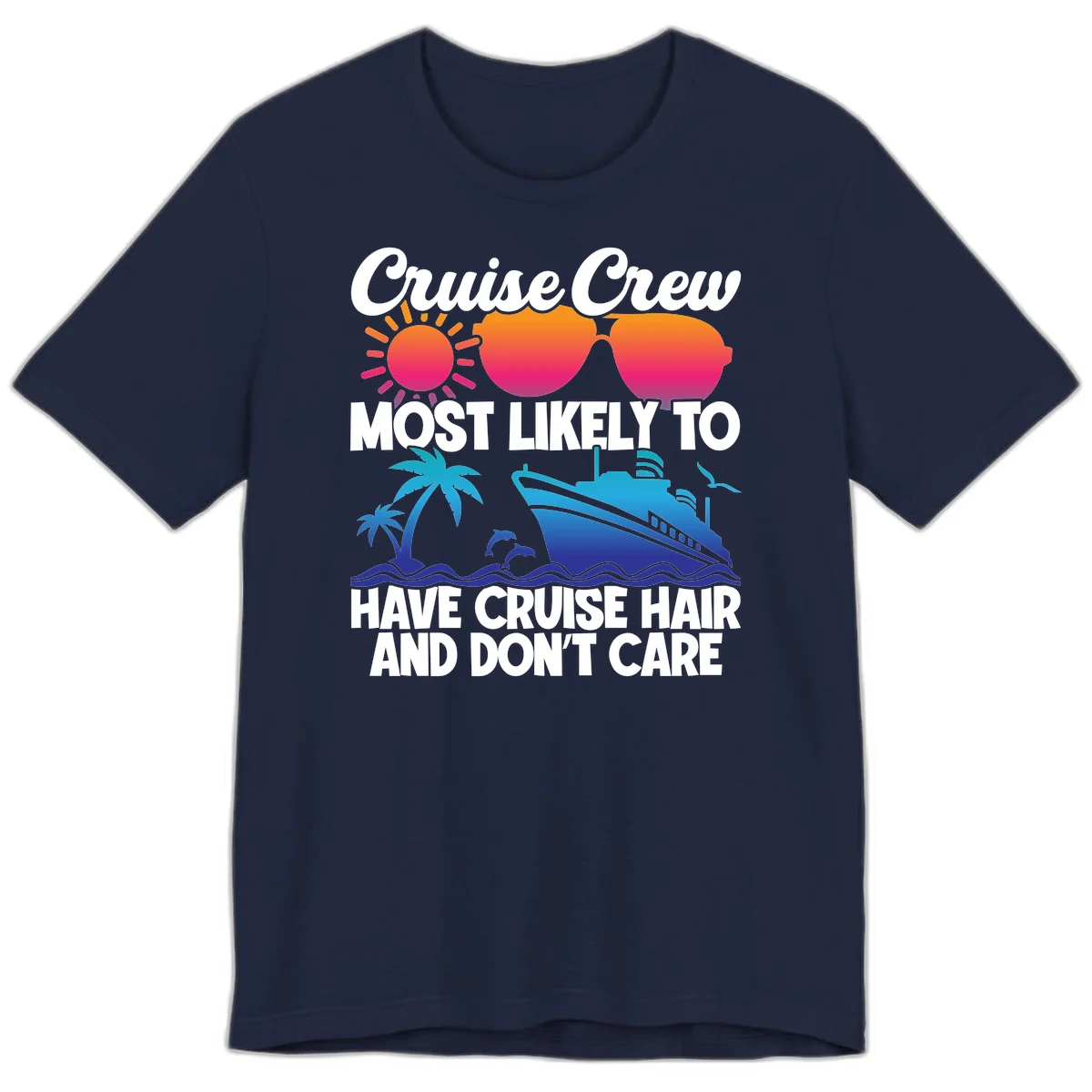 Cruise Crew Most Likely To Have Cruise Hair Premium T-Shirt in Navy