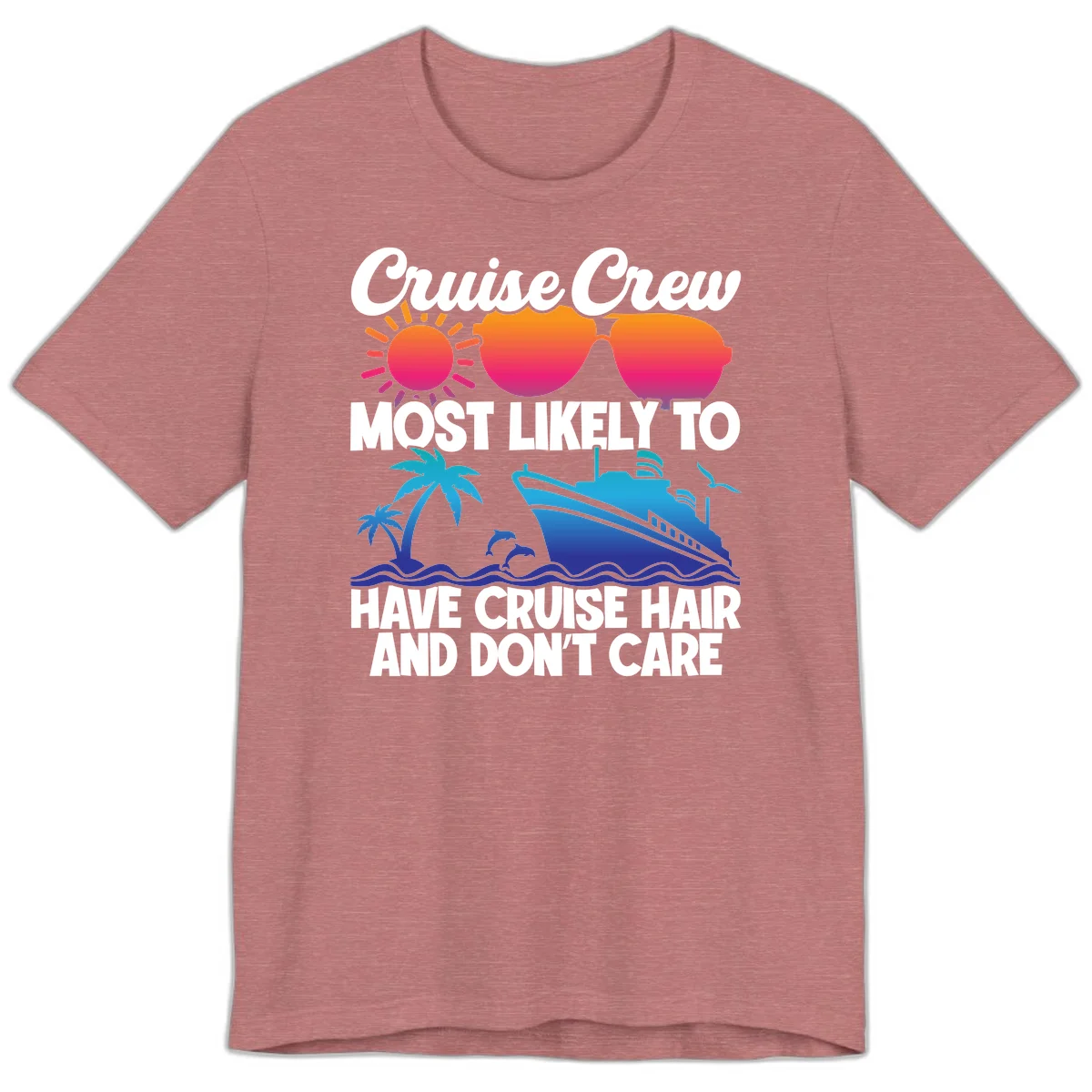 Cruise Crew Most Likely To Have Cruise Hair Premium T-Shirt in Heather Mauve